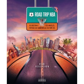 Boek - Road Trip NBA - Van Boston naar Los Angeles, een reis naar het hart van de Amerikaanse cultuur - Rémi Reverchon